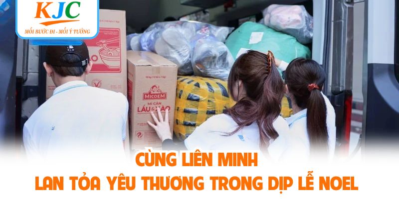 Cùng liên minh lan tỏa yêu thương trong dịp lễ Noel